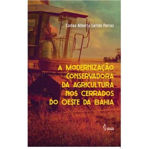 A-modernizacao-conservadora-da-agricultura-nos-Cerrados-do-Oeste-da-Bahia