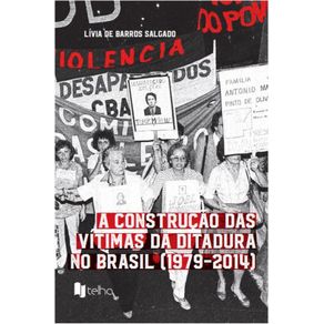 A-construcao-das-vitimas-da-ditadura-no-Brasil--1979-2014-