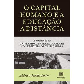 O-capital-humano-e-a-educacao-a-distancia---A-experiencia-da-Universidade-Aberta-do-Brasil-no-Municipio-de-Camacari/BA
