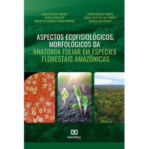 Aspectos-ecofisiologicos,-morfologicos-da-anatomia-foliar-em-especies-florestais-amazonicas