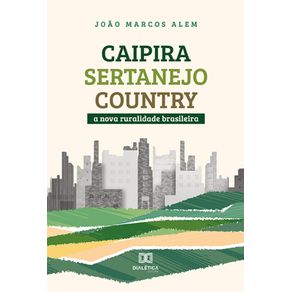 Caipira-sertanejo-country---A-nova-ruralidade-brasileira