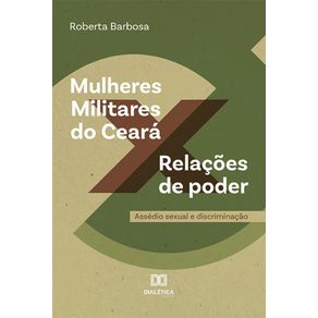 Mulheres-Militares-do-Ceara-x-Relacoes-de-poder---Assedio-sexual-e-discriminacao