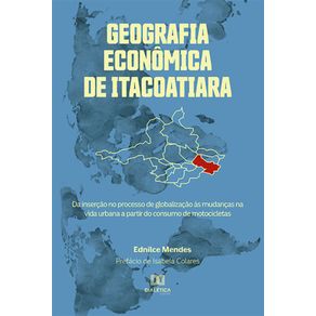 Geografia-Economica-de-Itacoatiara---Da-insercao-no-processo-de-globalizacao-as-mudancas-na-vida-urbana-a-partir-do-consumo-de-motocicletas