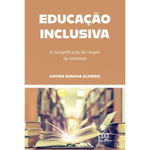 Educacao-Inclusiva---A-ressignificacao-do-resgate-da-cidadania