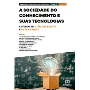 A-sociedade-do-conhecimento-e-suas-tecnologias---estudos-em-Ciencias-Exatas-e-Engenharias---Volume-10