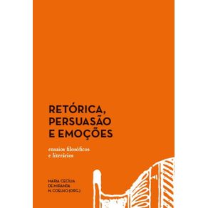 Retorica-persuasao-e-emocoes---Ensaios-filosoficos-e-literarios