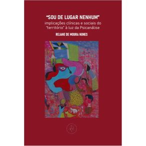 Sou-de-lugar-nenhum---implicacoes-clinicas-e-sociais-do-territorio-a-luz-da-Psicanalise