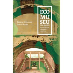 Ecomuseu-Ilha-Grande----sustentabilidade-cidadania-e-resistencia