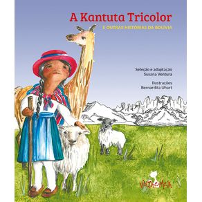 A-kantuta-tricolor-e-outras-historias-da-Bolivia
