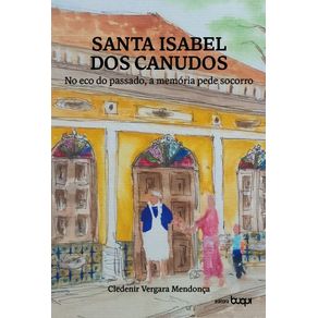 Santa-Isabel-dos-Canudos---No-eco-do-passado-a-memoria-pede-socorro