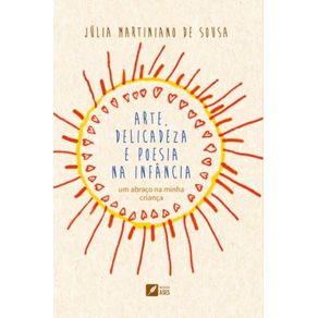 Arte,-delicadeza-e-poesia-na-infancia---Um-abraco-na-minha-crianca