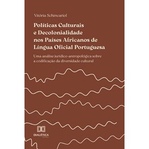 Politicas-Culturais-e-decolonialidade-nos-Paises-Africanos-de-Lingua-Oficial-Portuguesa---Uma-analise-juridico-antropologica-sobre-a-codificacao-da-diversidade-cultural