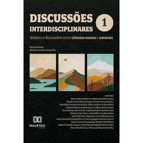 Discussoes-interdisciplinares:-debates-e-discussoes-entre-ciencias-exatas-e-naturais---Volume-1
