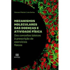 Mecanismos-moleculares-das-doencas-e-atividade-fisica---Dos-conceitos-basicos-a-prescricao-de-exercicios-fisicos