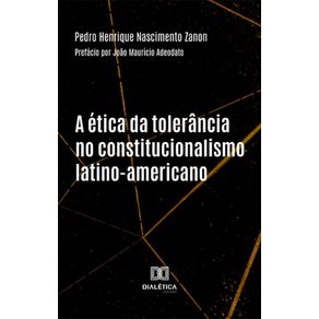 A-etica-da-tolerancia-no-constitucionalismo-latino-americano