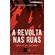 A-revolta-nas-ruas---Junho-de-2013-no-Brasil