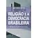 Religiao-e-a-democracia-brasileira