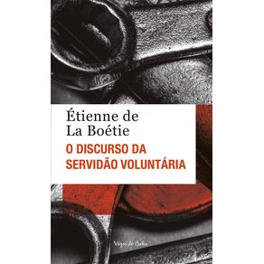 O-discurso-da-servidao-voluntaria-ou-O-contra-um