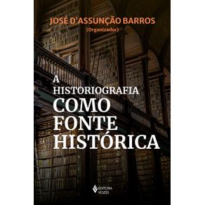 A-historiografia-como-fonte-historica