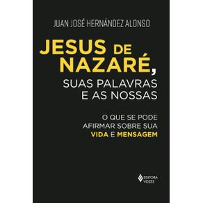 Jesus-de-Nazare-suas-palavras-e-as-nossas