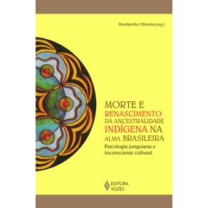 Morte-e-renascimento-da-ancestralidade-indigena-na-alma