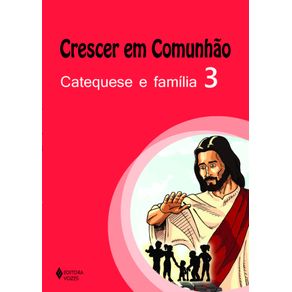 Crescer-em-comunhao-Catequese-e-familia-vol.-3