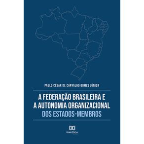 A-Federacao-Brasileira-e-a-Autonomia-Organizacional-dos-Estados-Membros