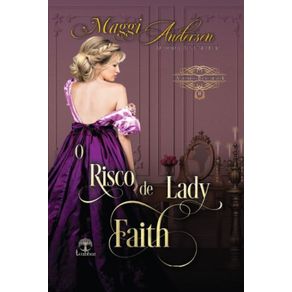 O-Risco-de-Lady-Faith--As-Irmas-Baxendale-Livro-2-