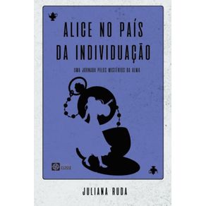 Alice-no-Pais-da-Individuacao---Uma-Jornada-pelos-Misterios-da-Alma