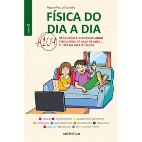 Fisica-do-dia-a-dia-2---Mais-104-perguntas-e-respostas-sobre-Fisica-fora-da-sala-de-aula...-e-uma-na-sala-de-aula-