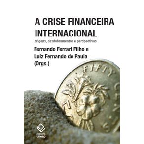 A-crise-financeira-internacional---Origens-desdobramentos-e-perspectivas
