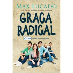 Graca-Radical---Curtir-a-vida-e-viver-com-Deus