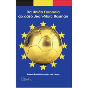 Da-Uniao-Europeia-ao-caso-Jean-Marc-Bosman