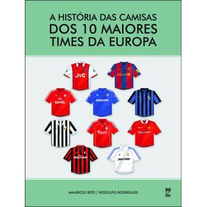A-historia-das-camisas-dos-10-maiores-times-da-Europa
