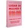 Lugar-de-mulher-e-online-e-onde-mais-ela-quiser