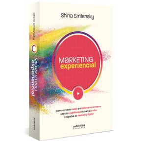 Marketing-Experiencial--Como-converter-leads-em-defensores-de-marca-usando-experiencias-de-marca-ao-vivo-integradas-ao-marketing-digital
