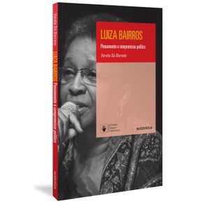 Luiza-Bairros--Pensamento-e-compromisso-politico