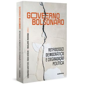 Governo-Bolsonaro--retrocesso-democratico-e-degradacao-politica