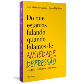 Do-que-estamos-falando-quando-falamos-de-Ansiedade-Depressao-e-outros-problemas-emocionais