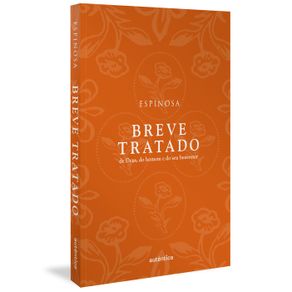 Breve-tratado-de-Deus-do-homem-e-do-seu-bem-estar--Col.-Filo-