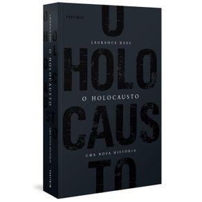 O-Holocausto---Uma-nova-historia