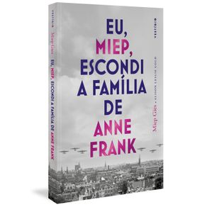 Eu-Miep-escondi-a-familia-de-Anne-Frank
