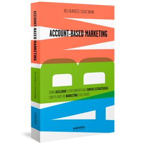 ABM-Account-Based-Marketing--Como-acelerar-o-crescimento-nas-contas-estrategicas-com-planos-de-marketing-exclusivos