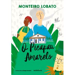O-Picapau-Amarelo----Texto-integral---Classicos-Autentica-