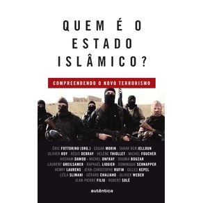 Quem-e-o-Estado-Islamico--Compreendendo-o-novo-terrorismo