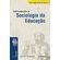 Introducao-a-sociologia-da-educacao---Nova-Edicao