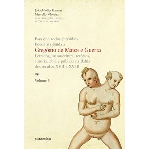 Para-que-todos-entendais.-Poesia-atribuida-a-Gregorio-de-Matos-e-Guerra---Vol.-5