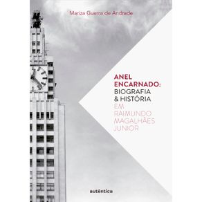 Anel-encarnado-–-Biografia---historia-em-Raimundo-Magalhaes-Junior