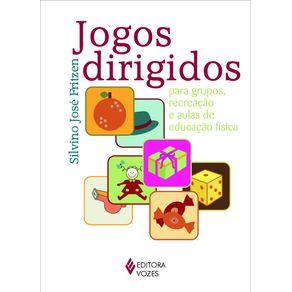 Jogos-dirigidos:-Para-grupos,-recreacao-e-aulas-de-educacao-fisica