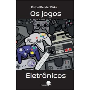 Os jogos eletrônicos » Editora Baraúna
